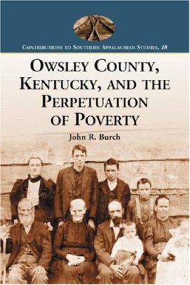 Owsley County, Kentucky, and the Perpetuation of Poverty