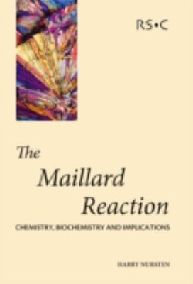 Maillard Reaction : Chemistry, Biochemistry and Implications