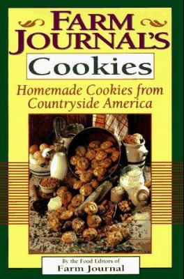 Farm Journal's Cookies : Homemade Cookies from Countryside America