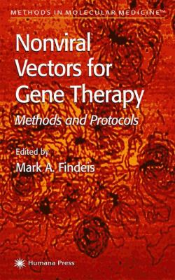 Nonviral Vectors for Gene Therapy : Methods and Protocols
