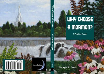 Why Choose a Mormon : A Peculiar People