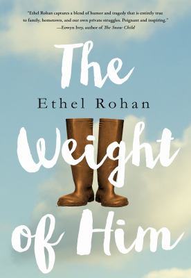 The Weight of Him : A Novel