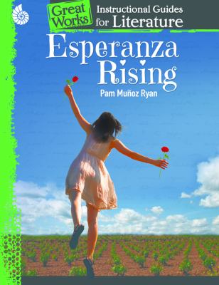 Esperanza Rising : An Instructional Guide for Literature