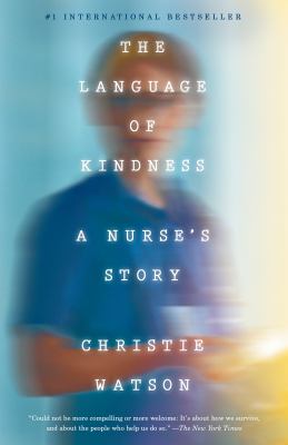 The Language of Kindness : A Nurse's Story