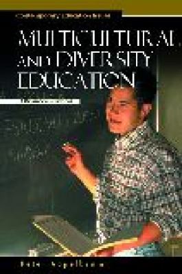 Multicultural and Diversity Education : A Reference Handbook