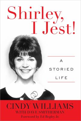 Shirley, I Jest! : A Storied Life