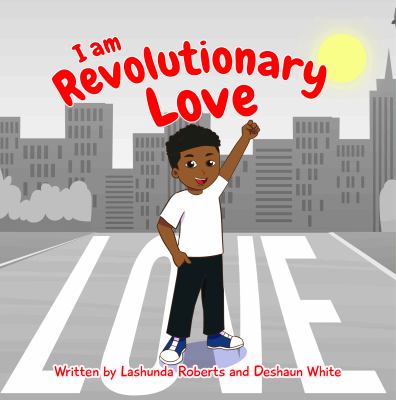 I Am Revolutionary Love