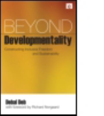 Beyond Developmentality : Constructing Inclusive Freedom and Sustainability