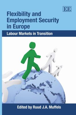 Flexibility and Employment Security in Europe : Labour Markets in Transition