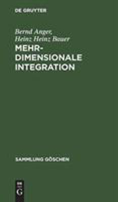Mehrdimensionale Integration : Eine Einführung in die Lebesguesche Theorie