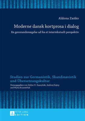 Moderne Dansk Kortprosa I Dialog : En Genreundersøgelse Ud Fra et Intertekstuelt Perspektiv