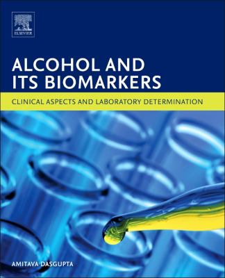 Alcohol and Its Biomarkers : Clinical Aspects and Laboratory Determination