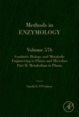 Synthetic Biology and Metabolic Engineering in Plants and Microbes Pt. B : Plant Metabolism