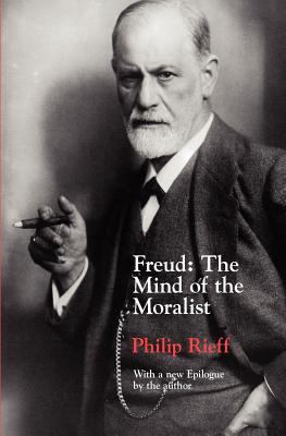 Freud : The Mind of the Moralist