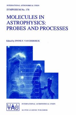 Molecules in Astrophysics : Probes and Processes