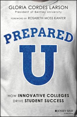 PreparedU : How Innovative Colleges Drive Student Success