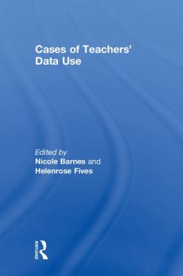 Cases of Teachers' Data Use : Cases of Promising Practice