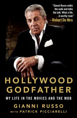 Hollywood Godfather : My Life in the Movies and the Mob