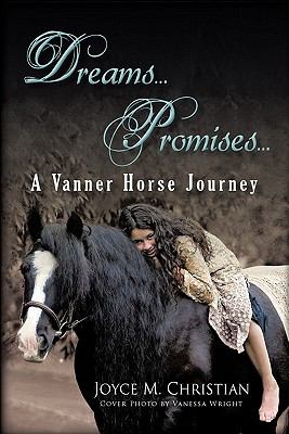 Dreams... Promises... A Vanner Horse Journey