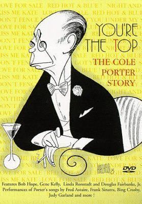 You're the Top : The Cole Porter Story