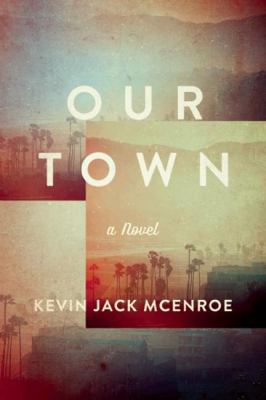 Our Town : A Novel
