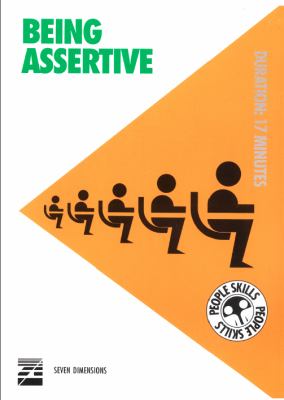 Being Assertive : People Skills Series