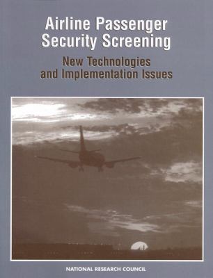 Airline Passenger Security Screening : New Technologies and Implementation Issues