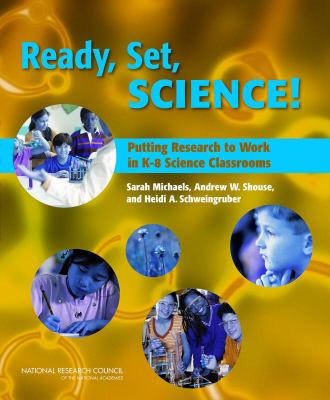 Ready, Set, SCIENCE! : Putting Research to Work in K-8 Science Classrooms