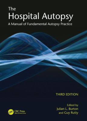 The Hospital Autopsy a Manual of Fundamental Autopsy Practice
