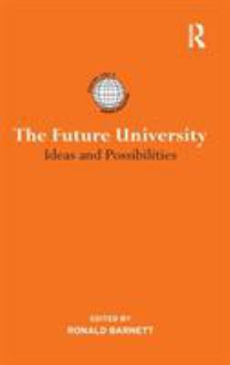 The Future University : Ideas and Possibilities
