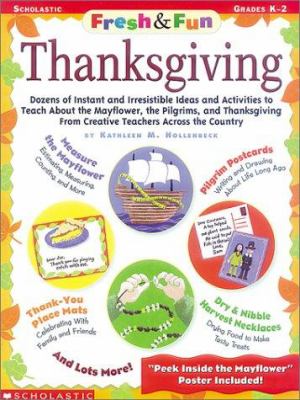Thanksgiving : Dozens of Instant and Irresistible Ideas and Activities from Creative Teachers Across the Country
