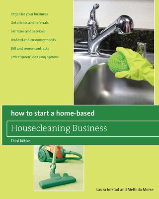 How to Start a Home-Based Housecleaning Business : Organize Your Business - Get Clients and Referrals - Set Rates and Services - Understand Customer Needs - Bill and Renew Contracts - Offer Green Cleaning Options