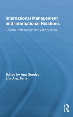 International Management and International Relations : A Critical Perspective from Latin America