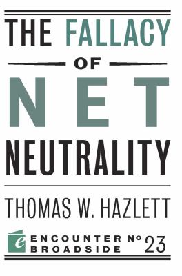 The Fallacy of Net Neutrality