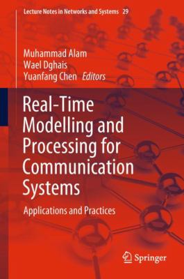 Real-Time Modelling and Processing for Communication Systems : Applications and Practices