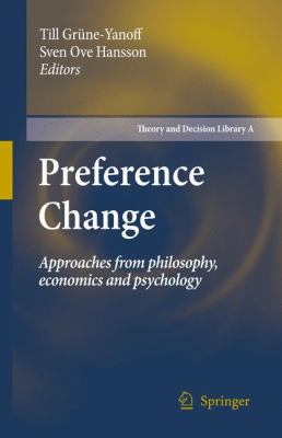Preference Change : Approaches from Philosophy, Economics and Psychology