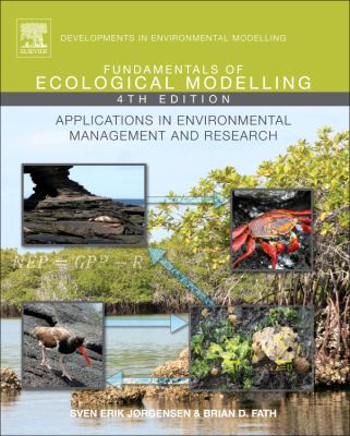 Fundamentals of Ecological Modelling : Applications in Evnironmental Management and Research