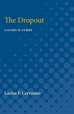 The Dropout: Causes and Cures