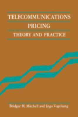 Telecommunications Pricing : Theory and Practice