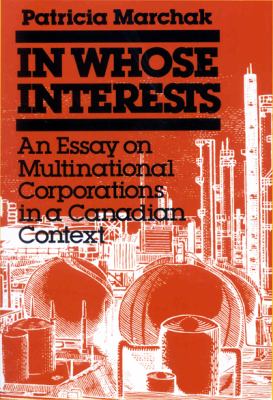 In Whose Interests : An Essay on Multinational Corporations
