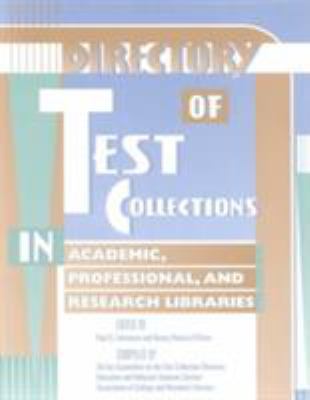 Directory of Test Collections in Academic, Professional, and Research Libraries