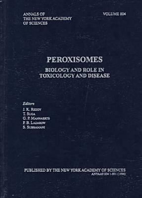 Peroxisomes : Biology and Role in Toxicology and Disease