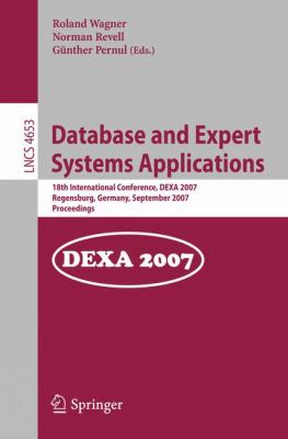 Database and Expert Systems Applications : 8th International Conference, DEXA 2007, Regensburg, Germany, September 2007, Proceedings