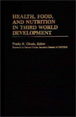 Health, Food, and Nutrition in Third World Development