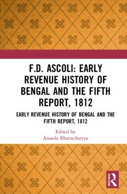 F. D. Ascoli : Early Revenue History of Bengal and the Fifth Report 1812