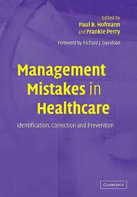 Management Mistakes in Healthcare : Indentification, Correction and Prevention