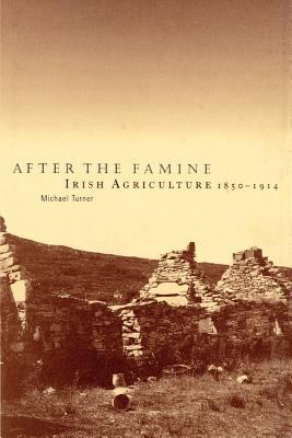 After the Famine : Irish Agriculture, 1850-1914