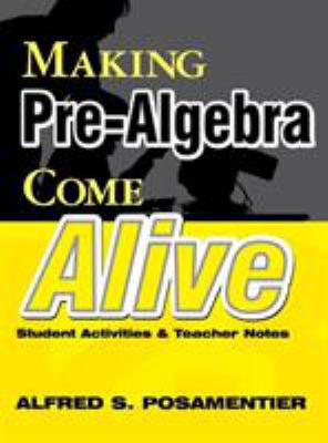 Making Pre-Algebra Come Alive : Student Activities and Teacher Notes