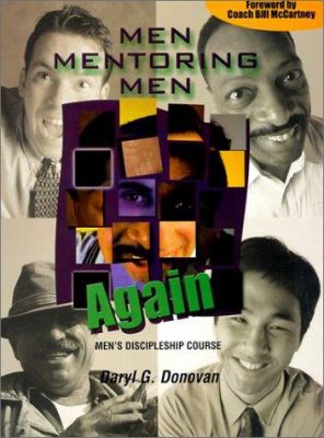 Men Mentoring Men - Again : Men's Discipleship Course