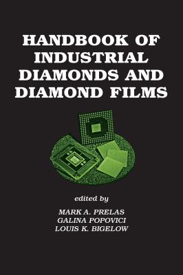 Handbook of Industrial Diamonds and Diamond Films